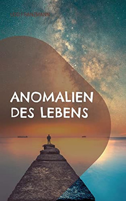 Anomalien des Lebens (German Edition)