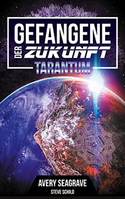 Gefangene der Zukunft: Tarantum (German Edition)