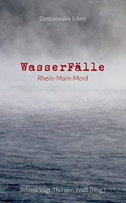 WasserFälle: Rhein-Main-Mord (German Edition)