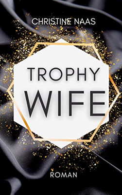 Trophy Wife (German Edition)