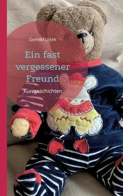 Ein fast vergessener Freund: Kurzgeschichten (German Edition)