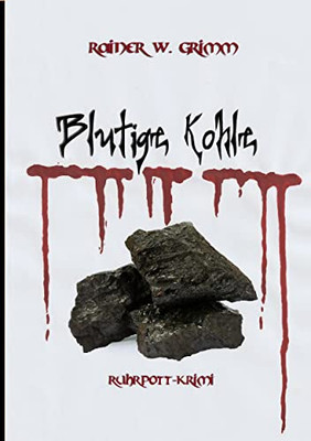 Blutige Kohle: Ruhrpott-Krimi (German Edition)