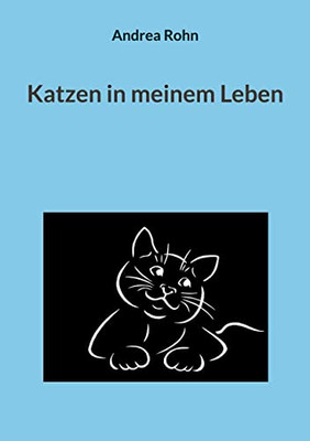 Katzen in meinem Leben (German Edition)