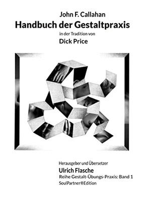 Handbuch der Gestaltpraxis: in der Tradition von Dick Price (German Edition)