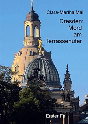 Dresden Mord am Terrassenufer (German Edition)