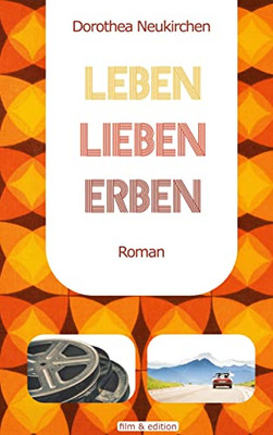 Leben Lieben Erben (German Edition)