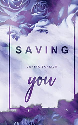 Saving you (German Edition)