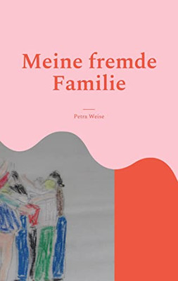 Meine fremde Familie: Roman (German Edition)