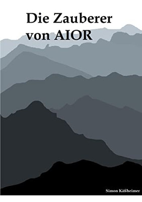 Die Zauberer von AIOR (German Edition)