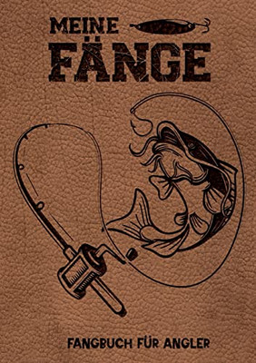 Meine Fänge: Fangbuch für Angler (German Edition) Meine Fänge: Fangbuch für Angler (German Edition)