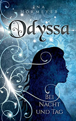 Odyssa: Bei Nacht und Tag (German Edition)