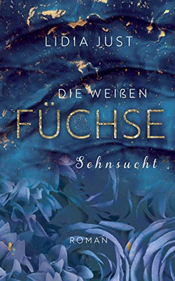 Die weißen Füchse: Sehnsucht (German Edition)