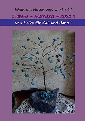 Wem die Natur was wert ist, ...Kompromiss !: Lemon and Juice (German Edition)