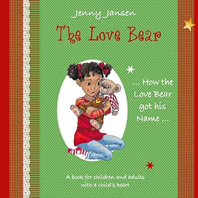 The Love Bear: How the Love Bear got his Name