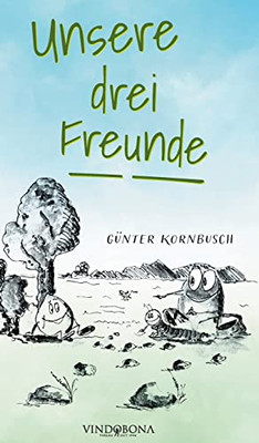 Unsere drei Freunde (German Edition)