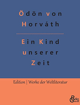 Ein Kind unserer Zeit (German Edition)