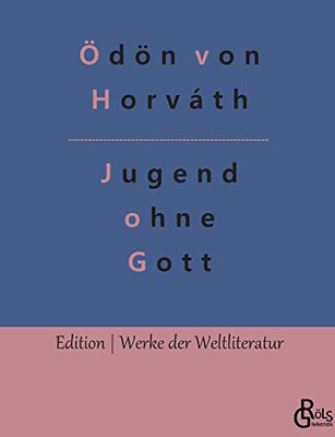 Jugend ohne Gott (German Edition)
