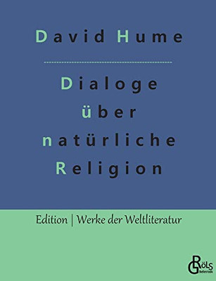 Dialoge über natürliche Religion: Über Selbstmord und die Unsterblichkeit der Seele (German Edition)
