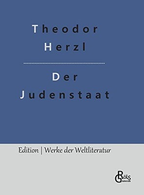 Der Judenstaat: Versuch einer modernen Lösung der Judenfrage (German Edition)