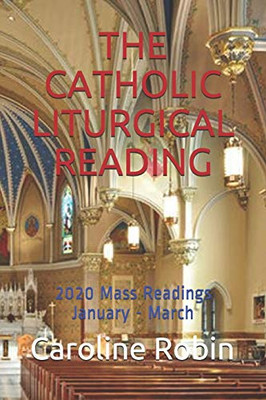 THE CATHOLIC LITURGICAL READING: 2020 Mass Readings January - March