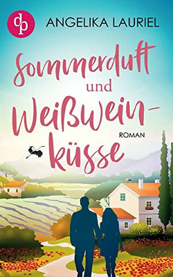 Sommerduft und Weißweinküsse (German Edition)