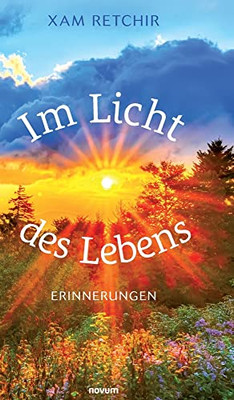 Im Licht des Lebens - Erinnerungen (German Edition)