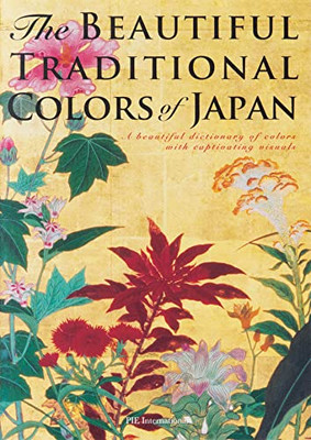The Beautiful Traditional Colors of Japan: A beautiful dictionary of colors with captivating visuals (Japanese Edition)