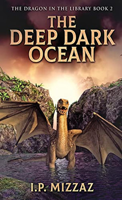 The Deep Dark Ocean (The Dragon in the Library)