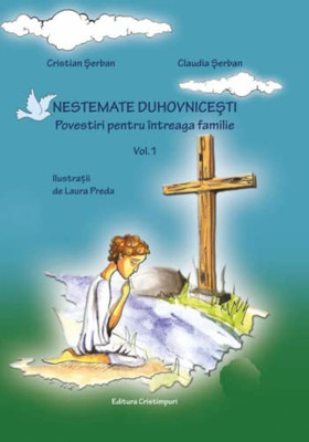 Nestemate duhovnicesti vol. 1: Romanian Edition (Romansch Edition)