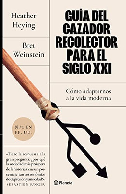 Guía del cazador-recolector para el siglo XXI (Spanish Edition)