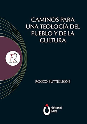 Caminos para una teología del pueblo y de la cultura. Introducción realizada por el Papa Francisco (Spanish Edition)