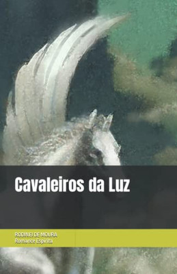 Cavaleiros da Luz (Portuguese Edition)
