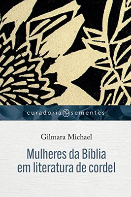 Mulheres da Bíblia em literatura de cordel (Portuguese Edition)