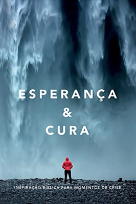Esperança & cura: Inspiração bíblica para momentos de crise (Portuguese Edition)