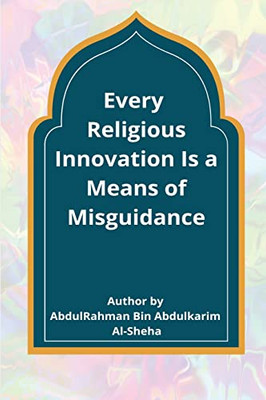Every Religious Innovation Is a Means of Misguidance