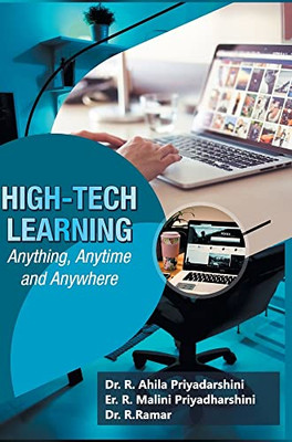 High-Tech Learning: Anything, Anytime and Anywhere