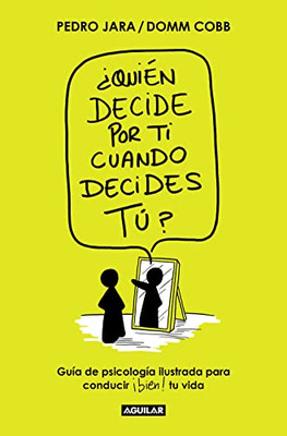 ¿Quién decide por ti cuando decides tú? / Who Decides for You When It Is Up to Y ou? (Spanish Edition)