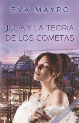 Julia y la teoría de los cometas: Cosmopolita 2 (Bilogía Cosmopolita) (Spanish Edition)