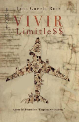 Vivir limitless: Lo que crees, creas. (Spanish Edition)