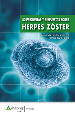 50 Preguntas y respuestas. Herpes Zóster (Spanish Edition)