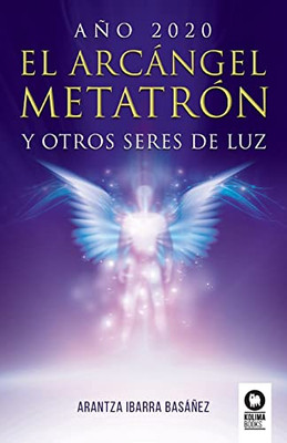 El Arcángel Metatrón (Spanish Edition)