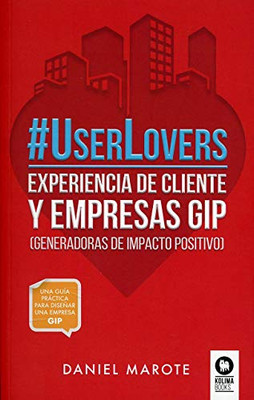 #UserLovers: experiencia de cliente y empresas GIP (Spanish Edition)