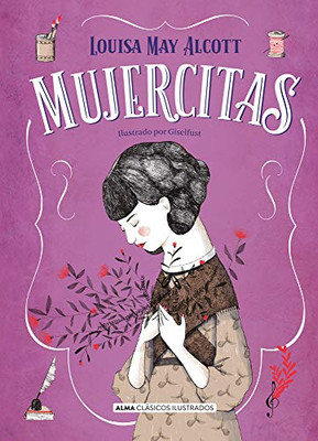 Mujercitas - Nueva edición completa: Nueva traducción (Clásicos ilustrados) (Spanish Edition)