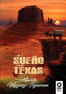 El sueño de Texas (Spanish Edition)