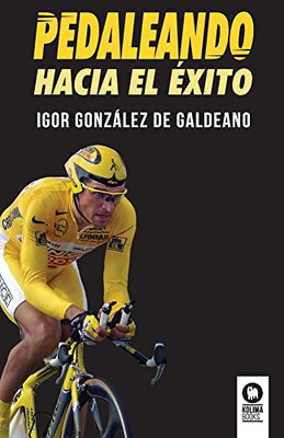 Pedaleando hacia el éxito (Spanish Edition)