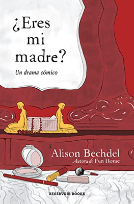 ¿Eres mi madre? Un drama cómico / Are You My Mother? A Comic Drama (Spanish Edition)
