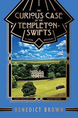 The Curious Case of the Templeton-Swifts: A 1920s Mystery (Lord Edgington Investigates...)