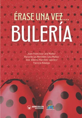 Érase una vez BULERÍA (Spanish Edition)