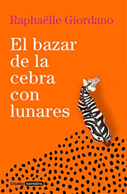 El bazar de la cebra con lunares / The Polka-Dotted Zebra Bazaar (Spanish Edition)