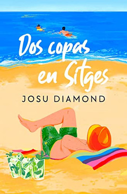 Dos copas en Sitges / Two Drinks in Sitges (Spanish Edition)